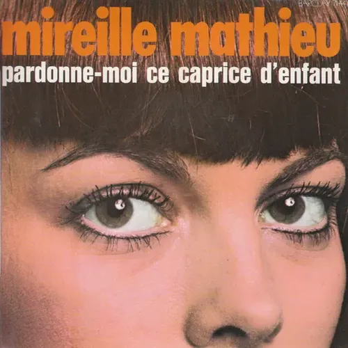 Mathieu Mireille - Pardonne-moi ce caprice d'enfant (EP-FR)