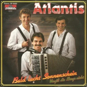 Atlantis - Bald lacht Sonnenschein (CH)