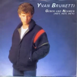 Brunetti Yvan - Geben und nehmen (Hey, hey, hey) (nur Cover)