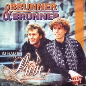 Brunner & Brunner - Im Namen der Liebe (nur Cover-AT)