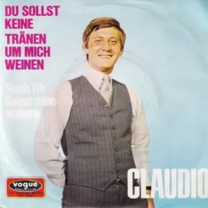 Claudio - Du sollst keine Tränen um mich weinen