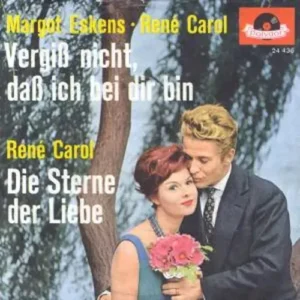 Eskens Margot & Carol Rene - Vergiss nicht, dass ich bei dir bin (nur Cover)