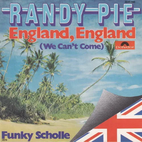 Pie Randy - England, England (We can't come) - (nur Cover)