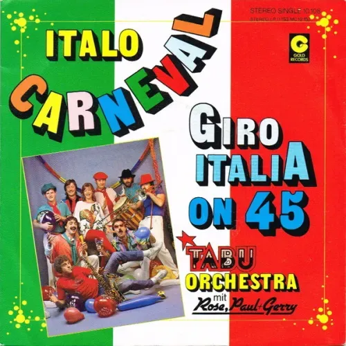 Tabu Orchestra & Rose, Paul & Gerry - Italo-Carneval Giro Italia on 45 (CH)