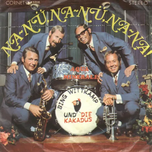 Bing Wittkamp & Kakadus - Na-nü, na-nü, na-na
