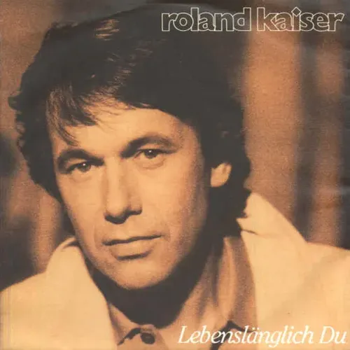 Kaiser Roland - Lebenslänglich Du (nur Cover)
