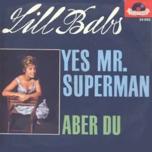 Babs Lill - Yes, Mister Superman