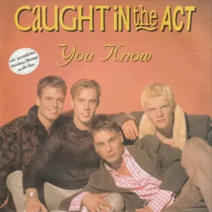 Caught in the Act - You know (nur Cover)