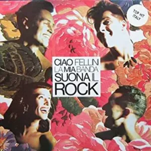 Ciao Fellini - La mia banda suona il Rock (nur Cover)