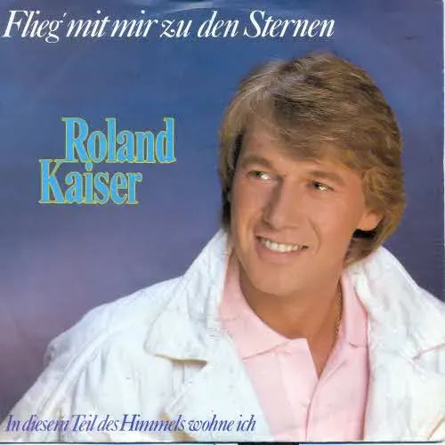 Kaiser Roland - Flieg' mit mir zu den Sternen (nur Cover)