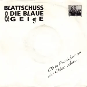 Blattschuss & Blaue Geige - Ob in Frankfurt an der Oder, oder...