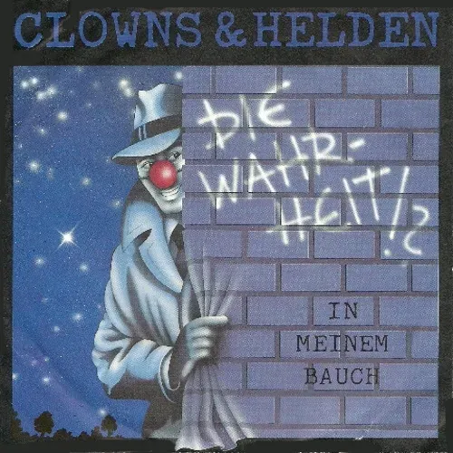 CLowns & Helden - Die Wahrheit