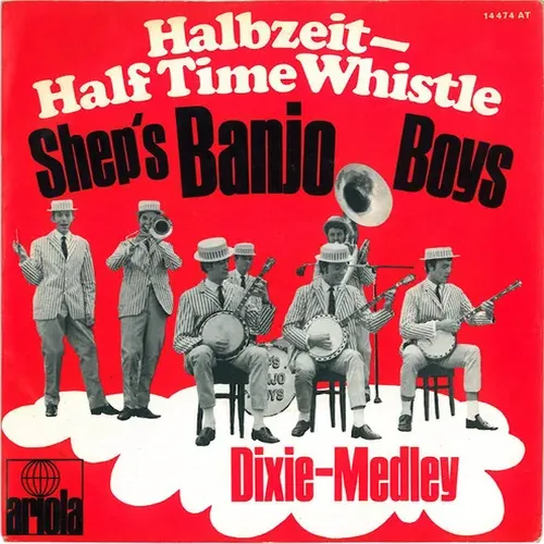 Shep's Banjo Boys - Halbzeit-Half time whistle (nur Cover)