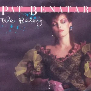 Benatar Pat - We belong