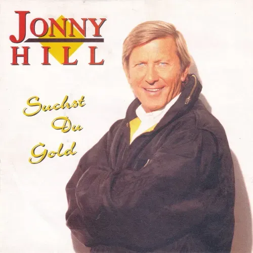 Hill Jonny - Suchst du Gold (nur Cover-AT)