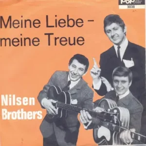Nilsen-Brothers - Meine Liebe, meine Treue