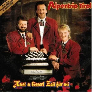 Alpentrio Tirol - Hast a bisserl Zeit für mi (AT)