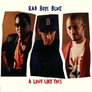 Bad Boys Blue - A love like this is (NL-nur Cover)