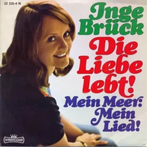 Brück Inge - Die Liebe lebt
