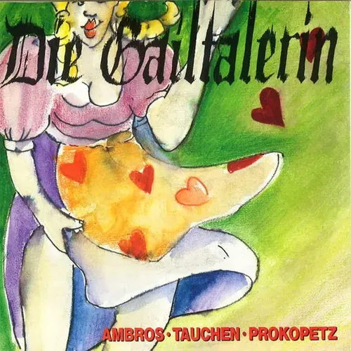 Ambros & Tauchen & Prokopetz - Die Gailtalerin
