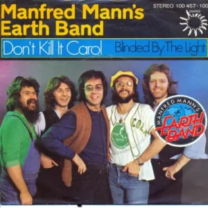 Manfred Mann's Earth Band - Don't kill it Carol (nur Cover)