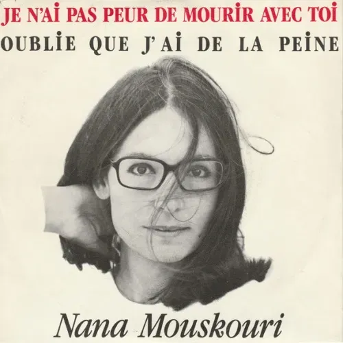 Mouskouri Nana - Je n'ai pas peur de mourir avec toi (FR)