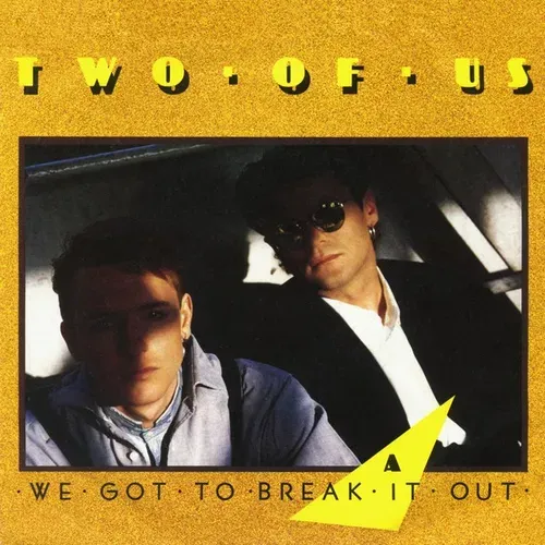 Two of us - We got to break it out (nur Cover)