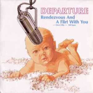 Departure - Rendezvous and a flirt with you (Maxi-Single)