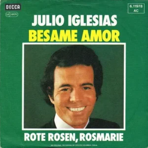 Iglesias Julio - Besame amor (nur Cover-DECCA)