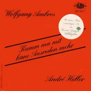 Ambros Wolfgang / Heller André - Kumm ma mit kane Ausreden mehr