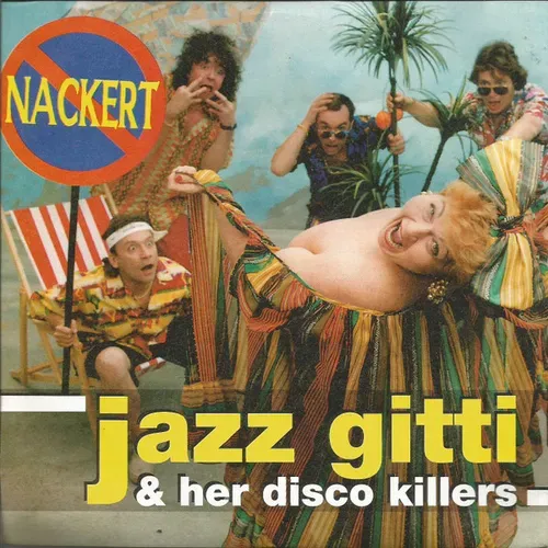 Jazz Gitti & her Disco Killers - Nackert