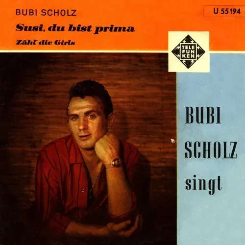 Scholz Bubi - Susi, du bist prima