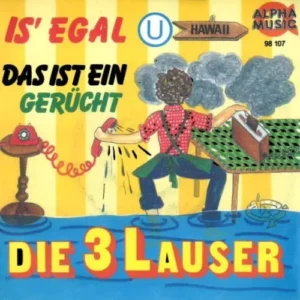3 Lauser - Is' egal (AT)