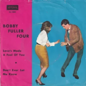 Bobby Fuller Four - Love's made a fool of you (UK-SW)