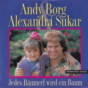 Borg Andy & Sükar Alexandra - Jedes Bäumerl wird ein Baum (PROMO)