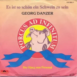 Danzer Georg - Es ist so schön ein Schwein zu sein