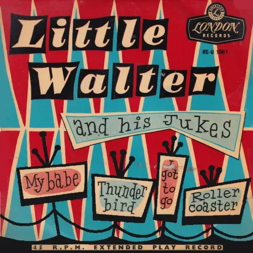 Little Walter & His Jukes - My babe (EP-UK)