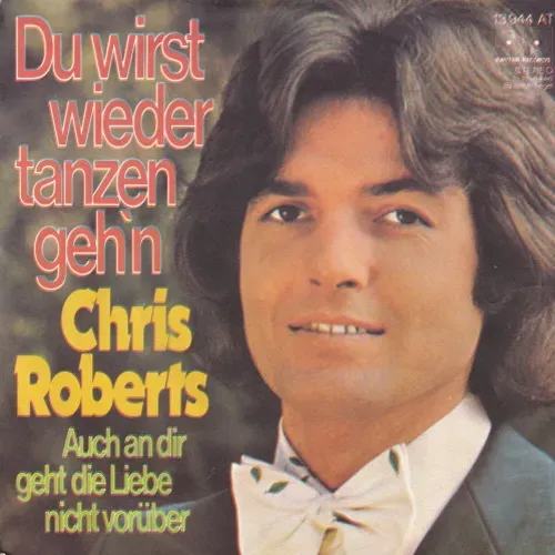 Roberts Chris - Du wirst wieder tanzen geh'n (FR)