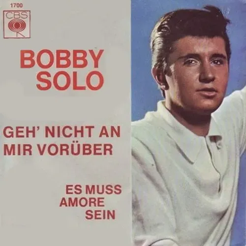 Solo Bobby - Geh' nicht an mir vorüber