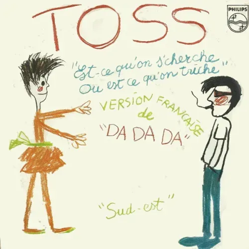 Toss - Est-ce qu'on s'cherche ou est ce qu on triche (da da da) (FR)