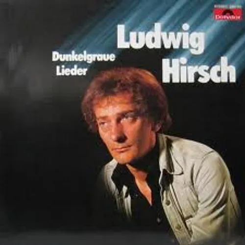 Hirsch Ludwig - Dunkelgraue Lieder (LP)