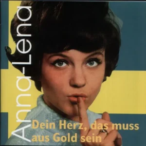 Anna-Lena - Dein Herz, das muss aus Gold sein (CD - Bear Family)