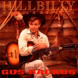 Backus Gus - Hillbilly Gasthaus (CD - Bear Family)