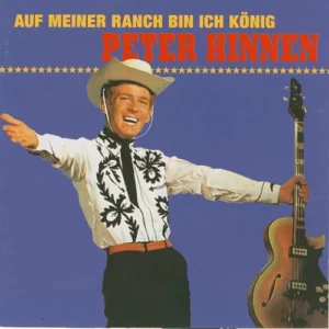 Hinnen Peter - Auf meiner Ranch bin ich König (CD - Bear Family)