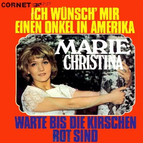 Marie-Christina - Ich wünsch' mir einen Onkel in Amerika (nur Cover)