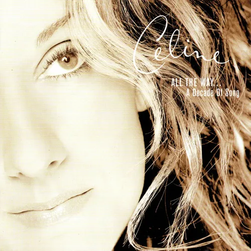 Dion Céline -  All The Way... A Decade of song (CD)