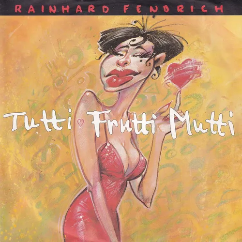 Fendrich Rainhard - Tutti Frutti Mutti