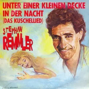 Remmler Stephan - Unter einer kleinen Decke in der Nacht (Das Kuschellied)