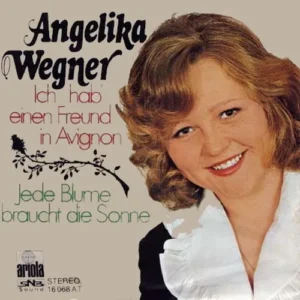 Wegner Angelika - Ich hab' einen Freund in Avignon