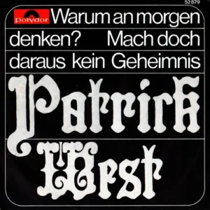 West Patrick - Warum an morgen denken (Promo)